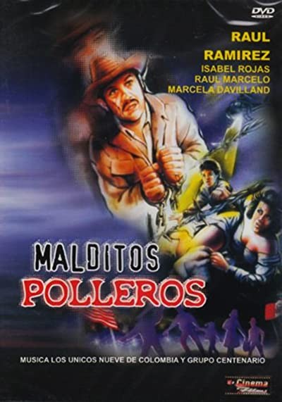 Malditos Polleros (1985) afişi Malditos Polleros (1985) afişi