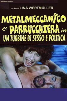 Metalmeccanico E Parrucchiera In Un Turbine Di Sesso E Di Politica (1996) afişi