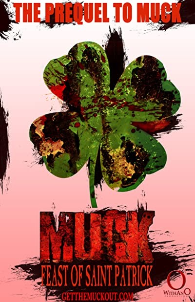 Muck: Feast of Saint Patrick (2016) afişi Muck: Feast of Saint Patrick (2016) afişi