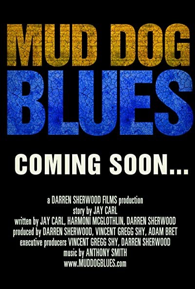 Mud Dog Blues (2015) afişi Mud Dog Blues (2015) afişi