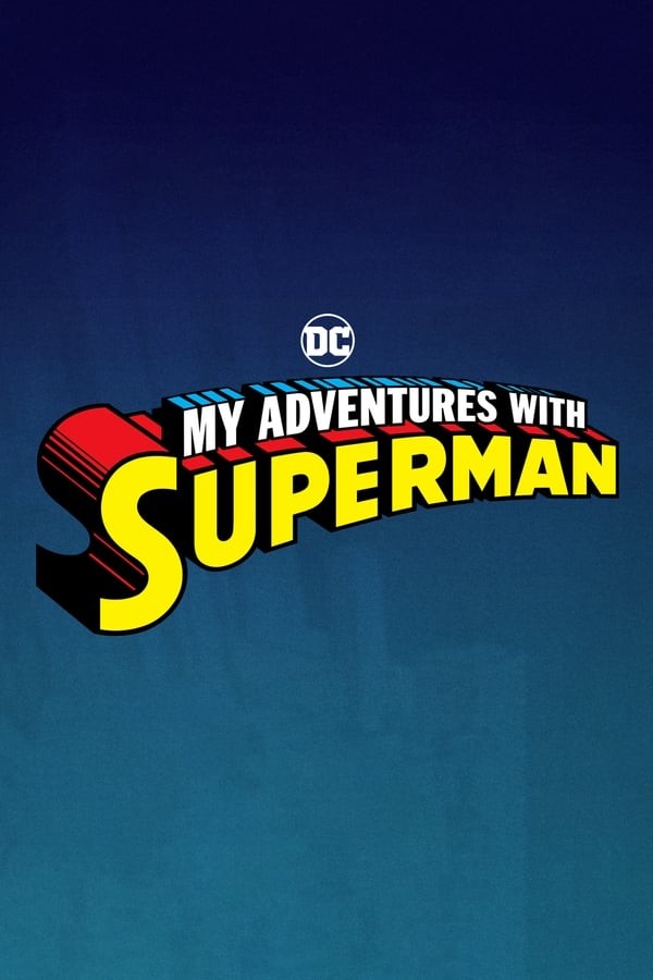 My Adventures with Superman (2023) afişi My Adventures with Superman (2023) afişi