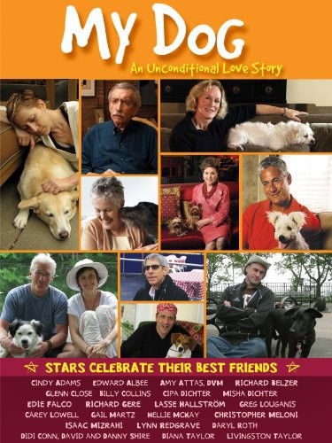 My Dog: An Unconditional Love Story (2009) afişi My Dog: An Unconditional Love Story (2009) afişi
