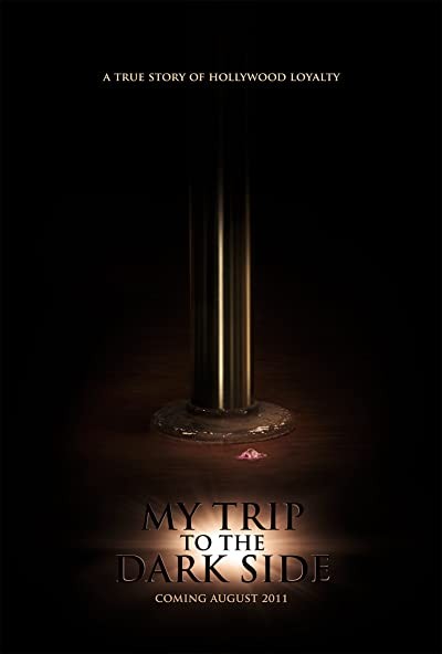 My Trip To The Dark Side (2011) afişi My Trip To The Dark Side (2011) afişi