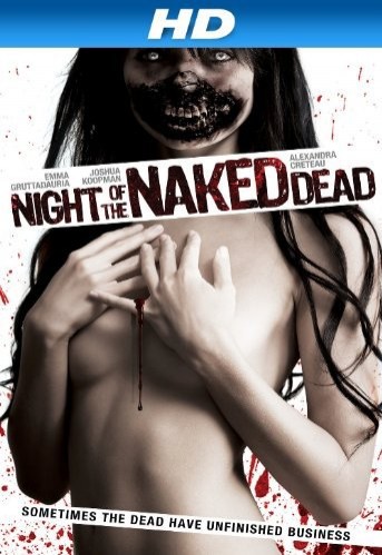 Night of the Naked Dead (2012) afişi Night of the Naked Dead (2012) afişi