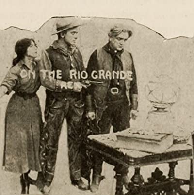 On The Rio Grande (1914) afişi On The Rio Grande (1914) afişi