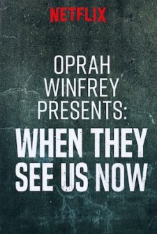 Oprah Winfrey Presents: When They See Us Now