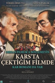 Orhan Pamuk'a Söylemeyin Kars'ta Çektiğim Filmde Kar Romanı da Var