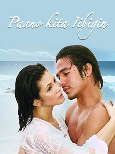 Paano Kita ıibigin (2007) afişi Paano Kita ıibigin (2007) afişi