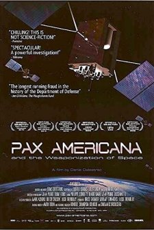 Pax Americana And The Weaponization Of Space (2009) afişi