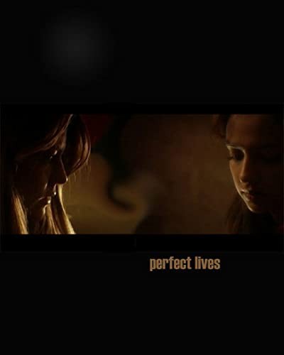 Perfect Lives (2006) afişi Perfect Lives (2006) afişi