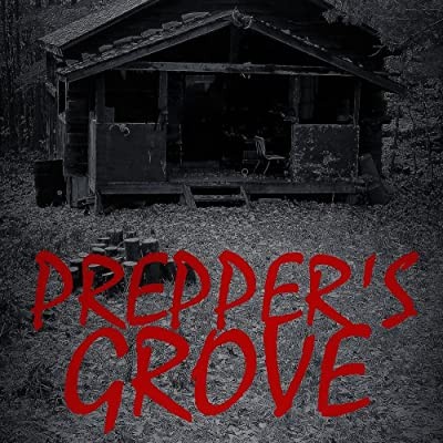 Prepper's Grove (2018) afişi Prepper's Grove (2018) afişi
