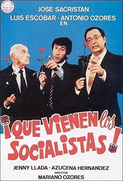 ¡que Vienen Los Socialistas! (1982) afişi ¡que Vienen Los Socialistas! (1982) afişi