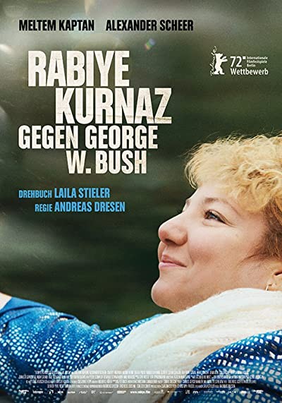 Rabiye Kurnaz George W. Bush'a Karşı (2022) afişi Rabiye Kurnaz George W. Bush'a Karşı (2022) afişi