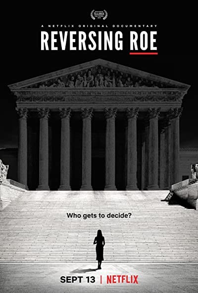 Reversing Roe: ABD'deki Kürtaj Yasası (2018) afişi Reversing Roe: ABD'deki Kürtaj Yasası (2018) afişi