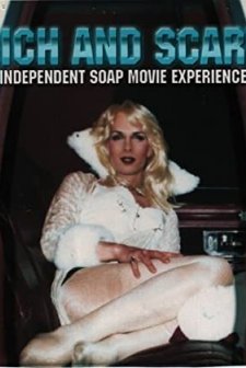 Rich And Scary: Independent Soap Movie Experience (2003) afişi