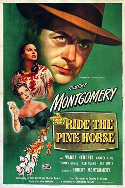 Ride The Pink Horse (1947) afişi Ride The Pink Horse (1947) afişi