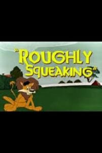 Roughly Squeaking (1946) afişi Roughly Squeaking (1946) afişi