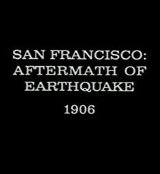 San Francisco: Aftermath Of Earthquake (1906) afişi