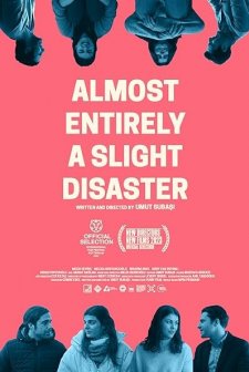 Sanki Her Şey Biraz Felaket