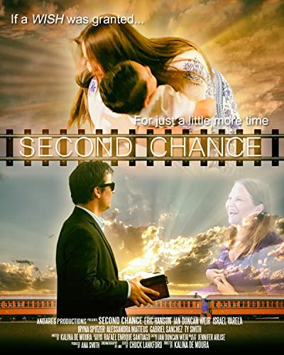Second Chance-If One Wish Granted (2018) afişi Second Chance-If One Wish Granted (2018) afişi