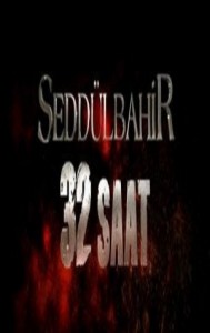 Seddülbahir 32 Saat Sezon 1 (2015) afişi Seddülbahir 32 Saat Sezon 1 (2015) afişi