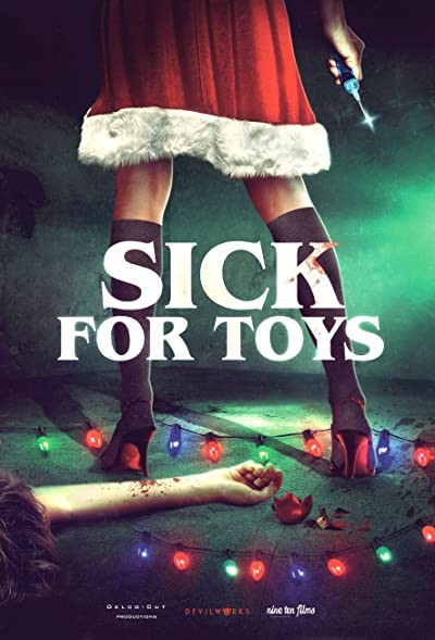 Sick for Toys (2018) afişi Sick for Toys (2018) afişi