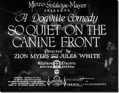 So Quiet On The Canine Front (1931) afişi So Quiet On The Canine Front (1931) afişi