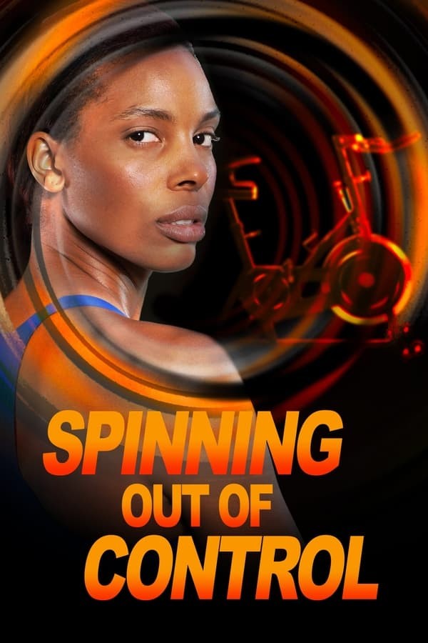 Spinning Out of Control (2023) afişi Spinning Out of Control (2023) afişi