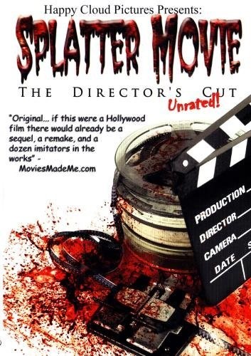 Splatter Movie: The Director's Cut (2008) afişi Splatter Movie: The Director's Cut (2008) afişi