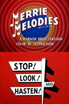 Stop! Look! And Hasten!