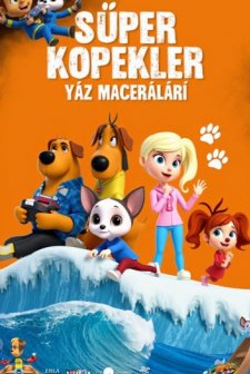 Süper Köpekler Yaz Maceraları