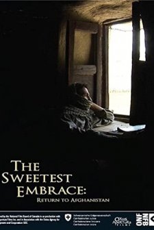 Sweetest Embrace: Return To Afghanistan (2008) afişi