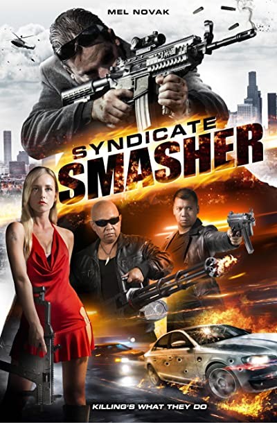 Syndicate Smasher (2017) afişi Syndicate Smasher (2017) afişi