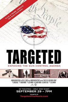 Targeted: The Gun Control Agenda