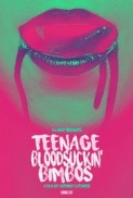 Teenage Bloodsuckin' Bimbos (2017) afişi