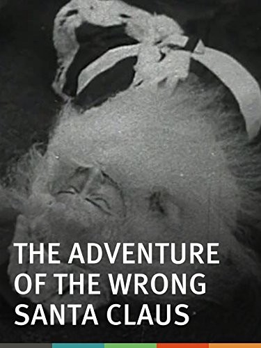 The Adventure Of The Wrong Santa Claus (1914) afişi The Adventure Of The Wrong Santa Claus (1914) afişi