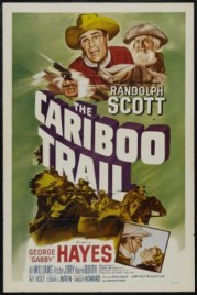 The Cariboo Trail afişi The Cariboo Trail afişi
