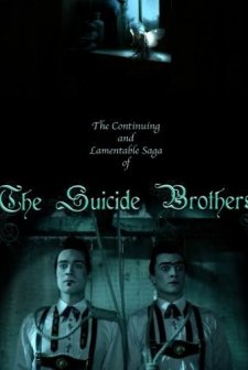 The Continuing And Lamentable Saga Of The Suicide Brothers (2009) afişi