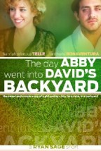 The Day Abby Went Into David's Backyard afişi The Day Abby Went Into David's Backyard afişi