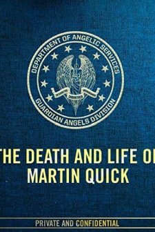 The Death and Life of Martin Quick