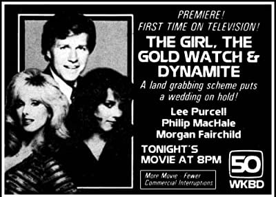 The Girl, The Gold Watch & Dynamite (1981) afişi The Girl, The Gold Watch & Dynamite (1981) afişi