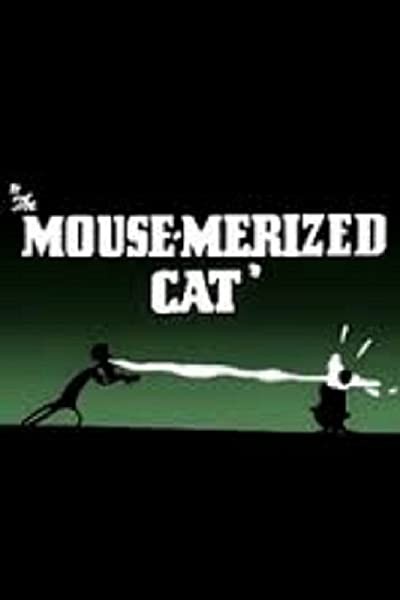 The Mouse-merized Cat (1946) afişi The Mouse-merized Cat (1946) afişi