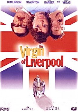 The Virgin Of Liverpool (2003) afişi The Virgin Of Liverpool (2003) afişi