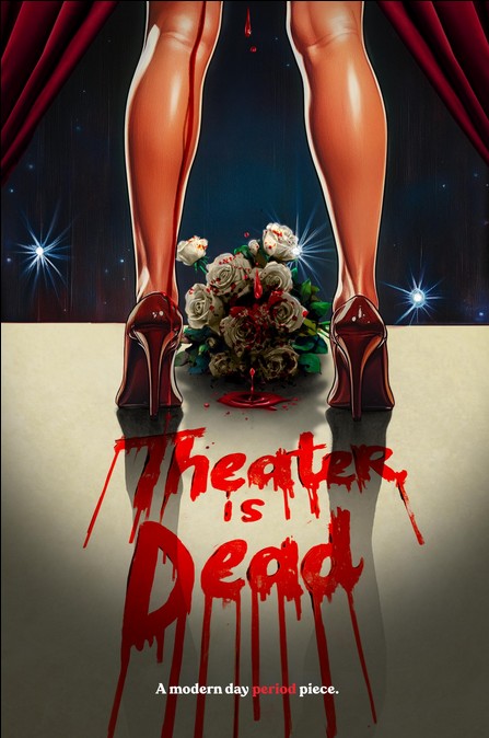 Theater is Dead (2025) afişi Theater is Dead (2025) afişi