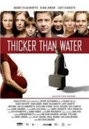 Thicker Than Water (2006) afişi Thicker Than Water (2006) afişi