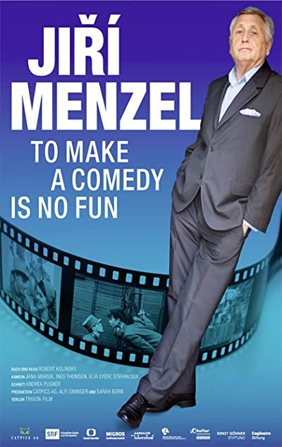 To Make a Comedy Is No Fun: Jirí Menzel (2016) afişi To Make a Comedy Is No Fun: Jirí Menzel (2016) afişi