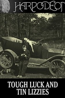 Tough Luck And Tin Lizzies