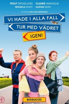 Vi hade i alla fall tur med vädret igen! (2008) afişi