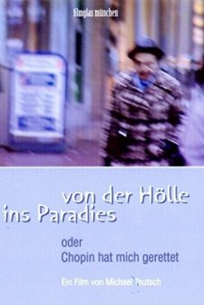 Von Der Hölle Ins Paradies Oder Chopin Hat Mich Gerettet