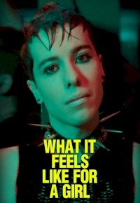 What It Feels Like for A Girl (2025) afişi What It Feels Like for A Girl (2025) afişi